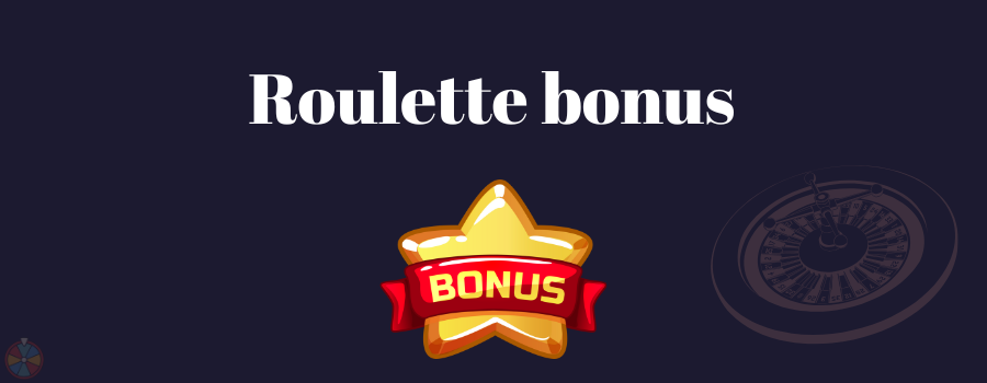 Roulette bonus